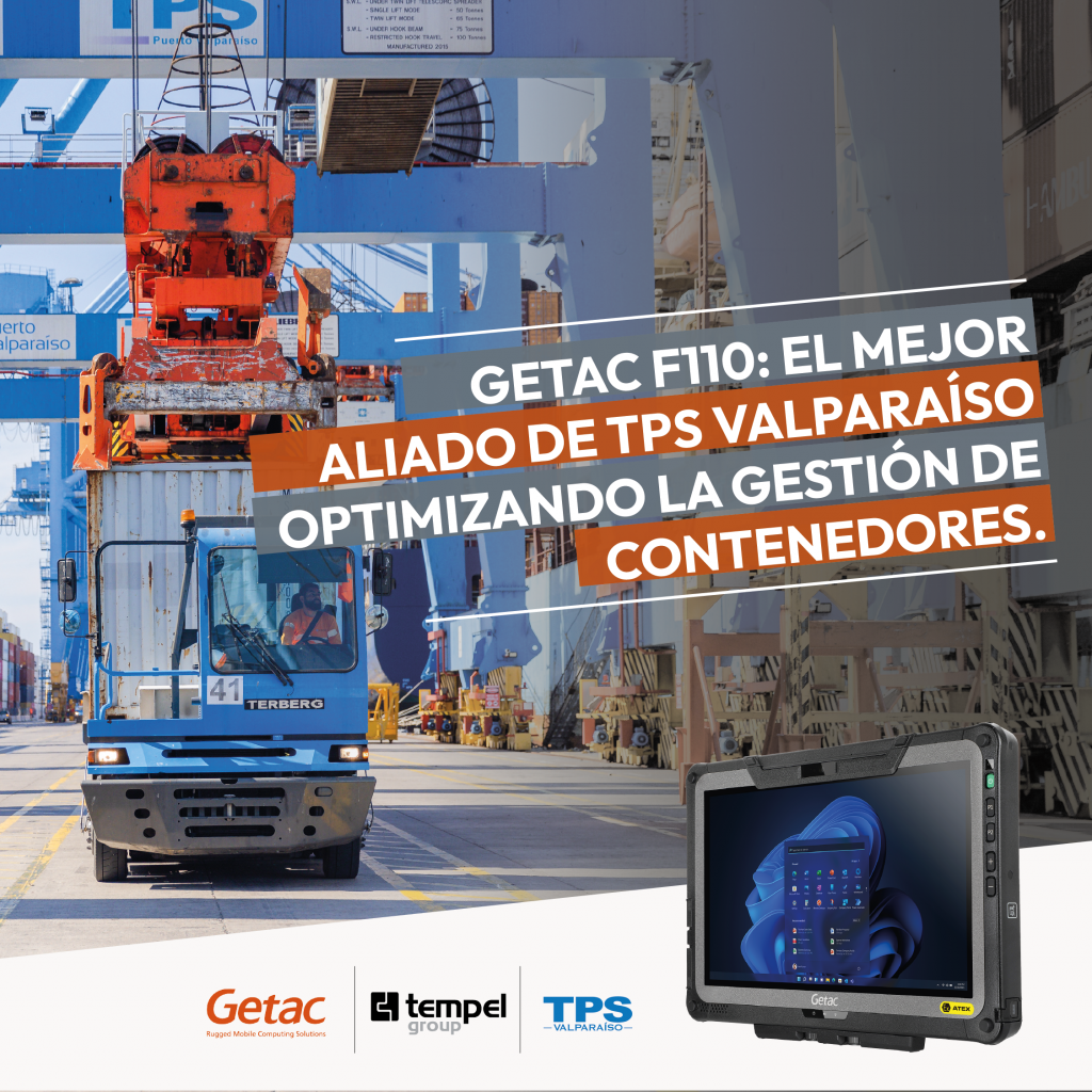 La Terminal Pacífico Sur Valparaíso (TPS), optimiza sus operaciones cotidianas de carga con nuestras tablets de Getac
